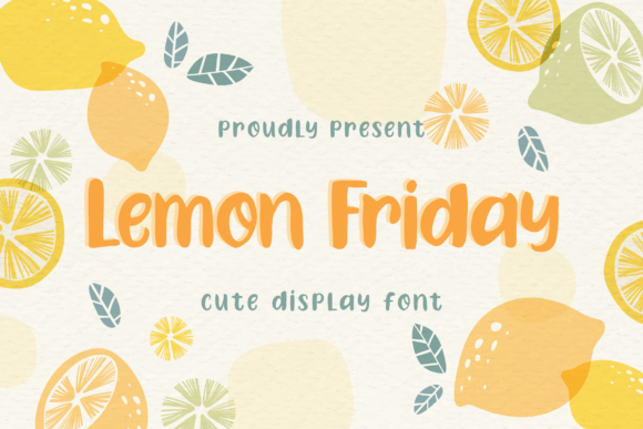 Lemon Friday: The Dazzling Display Font for Creative Marketers