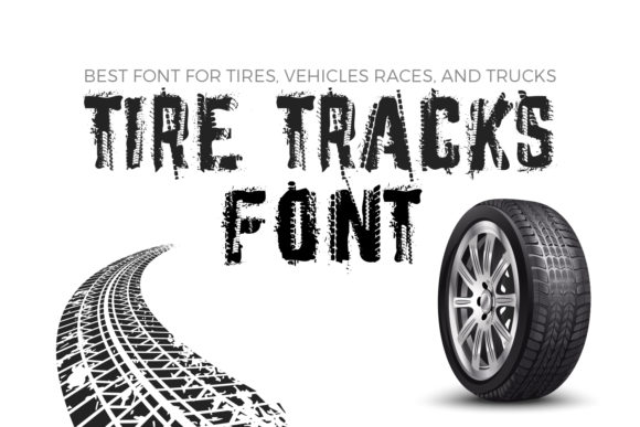 Tire Tracks Font: Bold Display Typography for Editorial Layouts